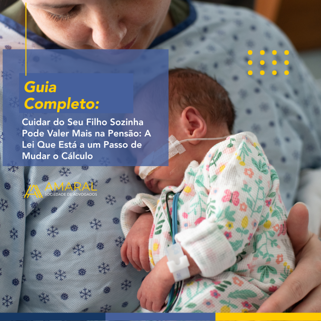 Capa do artigo: Cuidar do Seu Filho Sozinha Pode Valer Mais na Pensão: A Lei Que Está a um Passo de Mudar o Cálculo