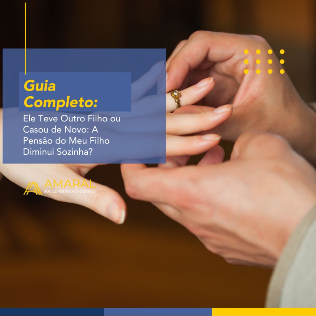 Capa do artigo: Ele Teve Outro Filho ou Casou de Novo: A Pensão do Meu Filho Diminui Sozinha?