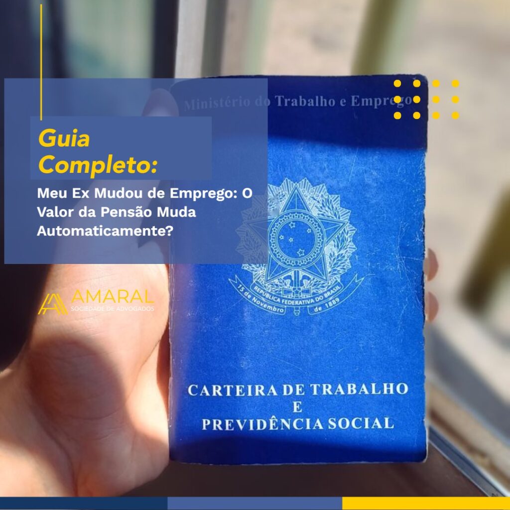 Capa do artigo: Meu Ex Mudou de Emprego — O Valor da Pensão Muda Automaticamente?